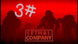 Lethal Company 3# w/ zdencaa, bagget, vojtuc, danuc