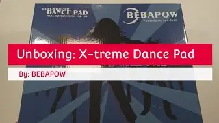 Unboxing & Review: BEBAPOW X-treme Dance Pad