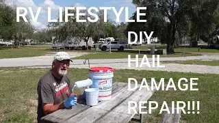D I Y RV ROOF REPAIR!! HAIL DAMAGE!!!
