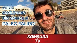 Atina Sahilinin GÜZİDE MAHALLESİ FALİRO :D - Komşuda Tv