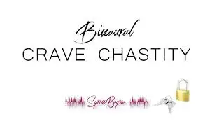 Femdom Hypnosis | Erotic Hypnosis - Binaural Crave Chastity