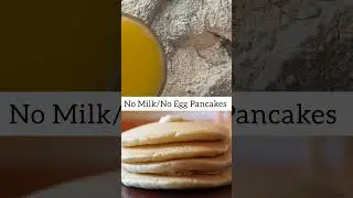 No Milk No Egg Pancakes #shorts