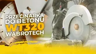 WT320 przecinarka do betonu i innych twardych materiałów!