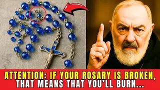 A BROKEN ROSARY ISN&rsquo;T JUST COINCIDENCE - Padre Pio Reveals the TERRIFYING TRUTH Behind It! ✝️