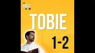 J187 - Tobie : Fid&egrave;le jusqu'au bout, m&ecirc;me en exil - matin ☼