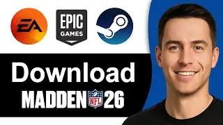 How to Download Madden 26 - EA App, Steam & Epic Games
