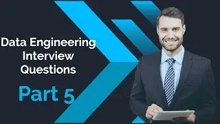 Data Engineering Questions- Part 5 | The Data Channel
