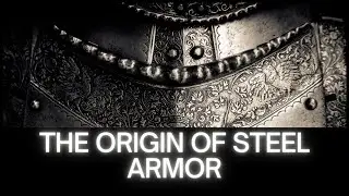 How Steel Armor Changed History | A Non-History Buff's Guide