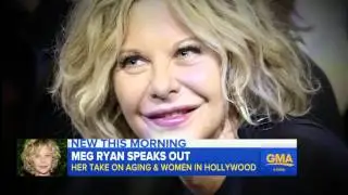 Meg Ryan Speaks Out on Aging in Hollywood