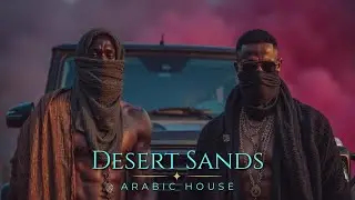 Arabskie House Beaty ~ Elektroniczny Mix Piaski Pustyni | Orientalny Groove Hymn 2026