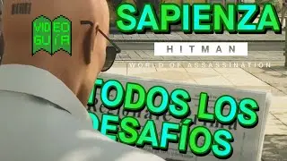 HITMAN Gu&iacute;a 100% | TODOS los DESAF&Iacute;OS de SAPIENZA de una manera F&Aacute;CIL
