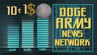 DOGE ARMY NEWS NETWORK PRICE CHECK and DOGECOIN PREDICTION
