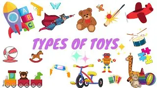 Types of Toys of Kids || Toy Vocabulary for Kids || English Vocabulary for Kids || Toys for Kids ||