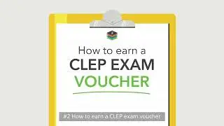 How to earn a CLEP EXAM VOUCHER