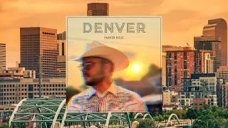 Parker Eidle - Denver (Official Music Video)