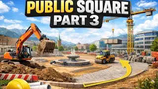 Building the Public Square (Part 3) | Construction Simulator