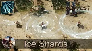 Titan Quest 2 - Storm Mastery: Ice Shards Ability (Variations Showcase)