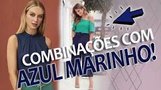 COMBINA&Ccedil;&Otilde;ES DE LOOKS - COM AZUL MARINHO!