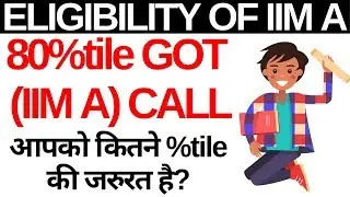 Is my profile good enough for IIM A | Importance of X, XII & Grad Score | IIM A Selection Criteria