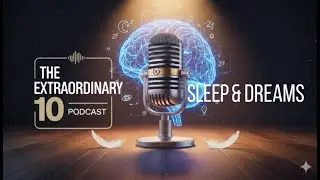 10 Extraordinary Facts About Sleep and Dreams: The Secret Life of Your Sleeping Brain.