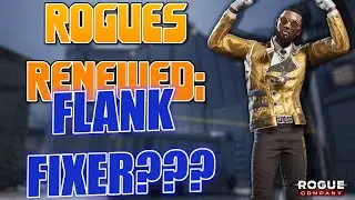 ROGUES RENEWED: FLANK FIXER??? - FIXER GAMEPLAY - ROGUE COMPANY