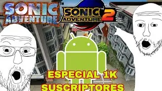 SONIC ADVENTURE 1 & 2 WITH SAVE DATA FOR ANDROID | 1K SUBSCRIBER SPECIAL | LATE XD