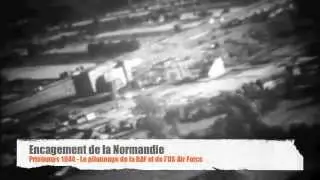 D-Day. 1944. Les bombardements de la RAF et de l'US Air Force