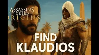 Assassin&rsquo;s Creed Origins &ndash; Find Klaudios, the Missing Husband | PC Gameplay Walkthrough