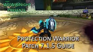 Protection Warrior Guide (Legion Patch 7.1.5)
