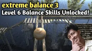 Level 6 Balance Skills Unlocked! (Extreme Balance 3)