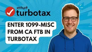 Введите форму 1099-MISC из CA FTB в TurboTax [Руководство 2025]