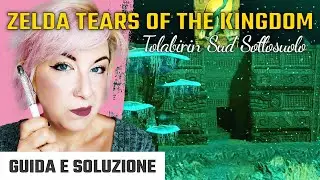 LABIRINTO FORTE TOLABIRIN SUD (SOTTOSUOLO) - Zelda Tears of the Kingdom