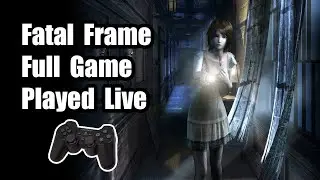 Fatal Frame 👻 Longplay 😱 Full Story 👻 Played Live 😱