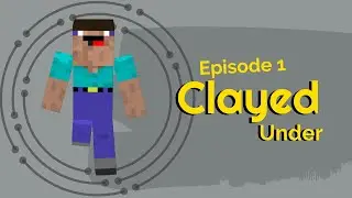 | Clay? What!? | Clayed Under | Episode 1 | Minecraft Pocket Edition |