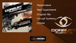Pepperwave - Mad Experiment (Original Mix) [ Corrupt Systems ]