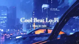 **Cool Beat Lo-Fi / Background Music for Work and Study / Lofi for Listening / SCENE**