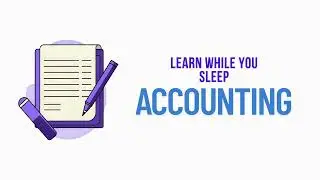 Listen & Learn: 40 Essential Accounting Terms | Study While You Sleep or Relax | Pls LIKE our videos