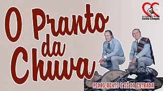 O Pranto da Chuva - Pedro Bento e Z&eacute; da Estrada