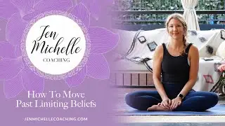 💖 How To Move Past Limiting Beliefs