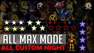 All FNAF Custom Night &ndash; All Max Modes Complete 100% Walkthrough