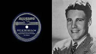 Ozzie Nelson - Don't Be That Way