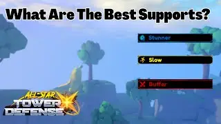 What Are The Best Supports In All Star Tower Defense X ASTD X