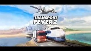 Transport Fever 2 - Cheese Empire - Episode 3