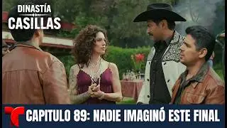 Dinast&iacute;a Casillas | Cap&iacute;tulo 89: LA TRAICI&Oacute;N QUE NADIE ESPERABA Y EL SECRETO QUE EXPLOTA