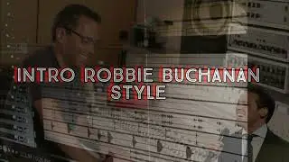 Intro ROBBIE BUCHANAN style