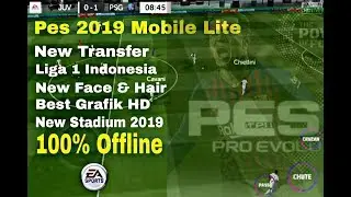 DOWNLOAD FTS MOD PES 2019 MOBILE OFFLINE NEW TRANSFER APRIL GRAFIK HD