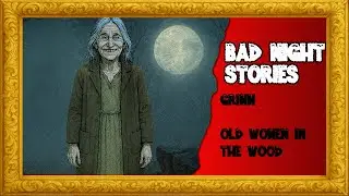 Grimm the old women in the wood (audiobook) for sleeping
