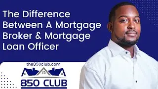 The Difference Between Mortgage Loan Officer & Mortgage Broker
