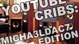 YouTube Cribs: MiChA3LdAc7 Edition