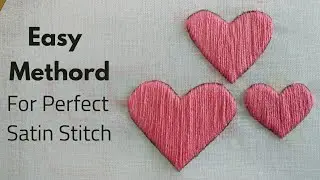 Easy method for perfect satin stitch | Satin stitch on heart |Embroidery